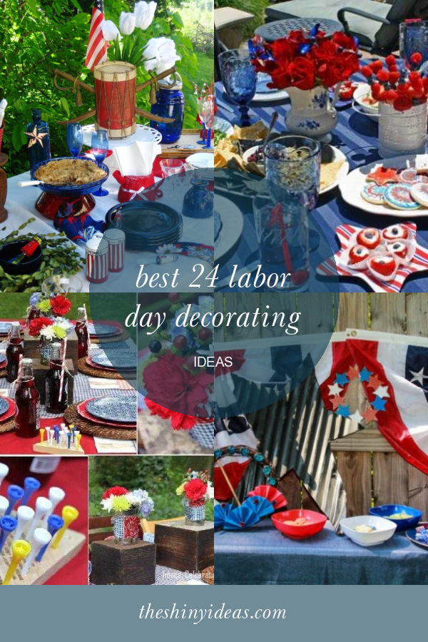 Best 24 Labor Day Decorating Ideas Home, Family, Style and Art Ideas